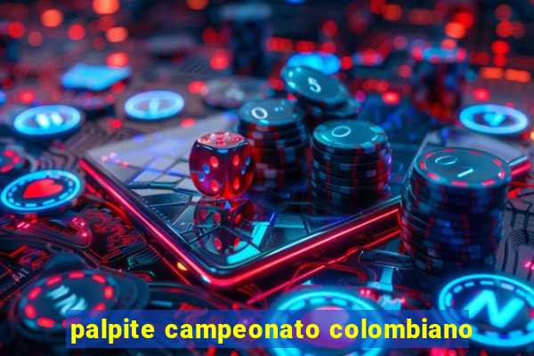 palpite campeonato colombiano