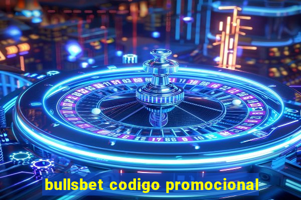 bullsbet codigo promocional