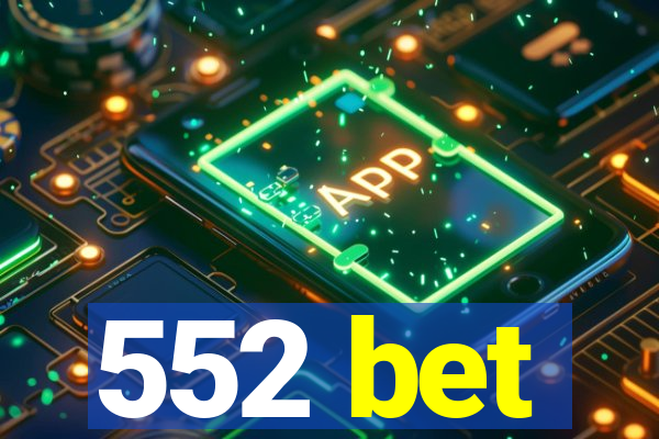 552 bet