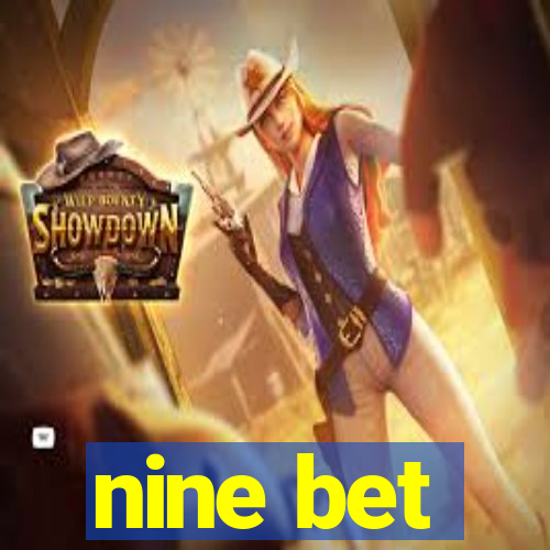 nine bet