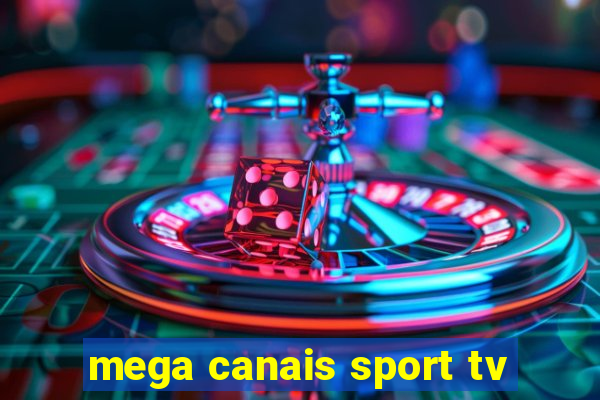 mega canais sport tv