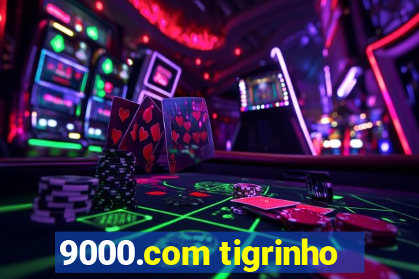 9000.com tigrinho