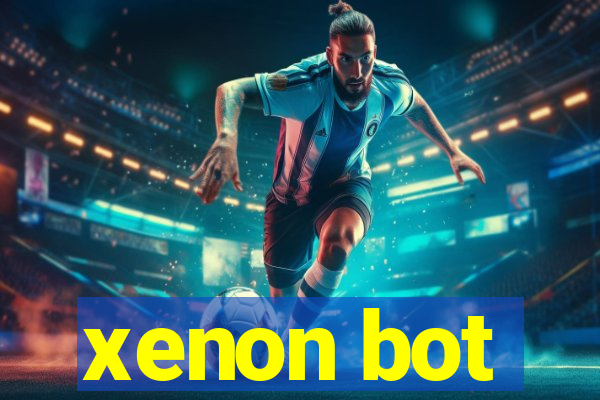 xenon bot