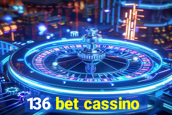 136 bet cassino