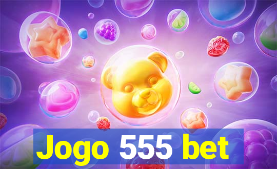 Jogo 555 bet