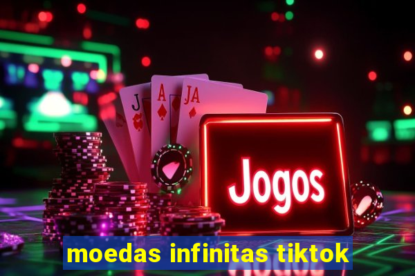 moedas infinitas tiktok