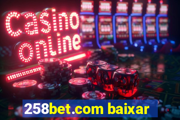 258bet.com baixar