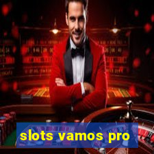 slots vamos pro