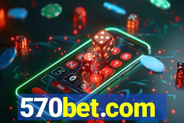 570bet.com