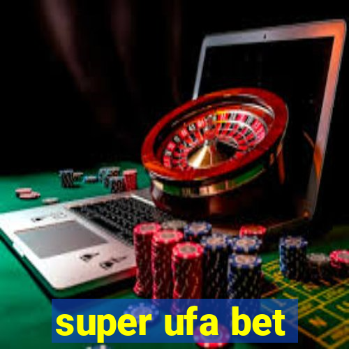 super ufa bet