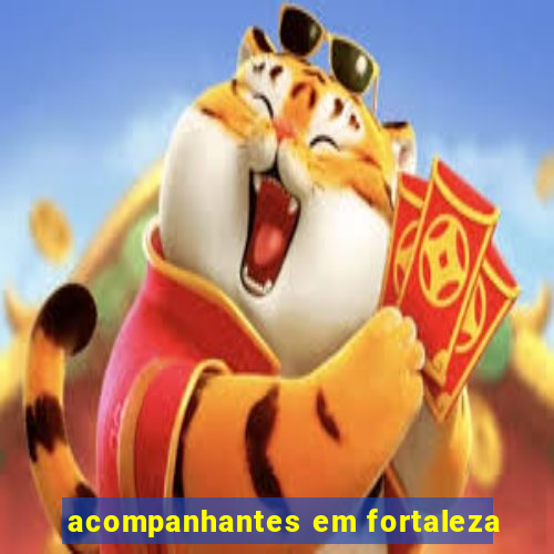 acompanhantes em fortaleza