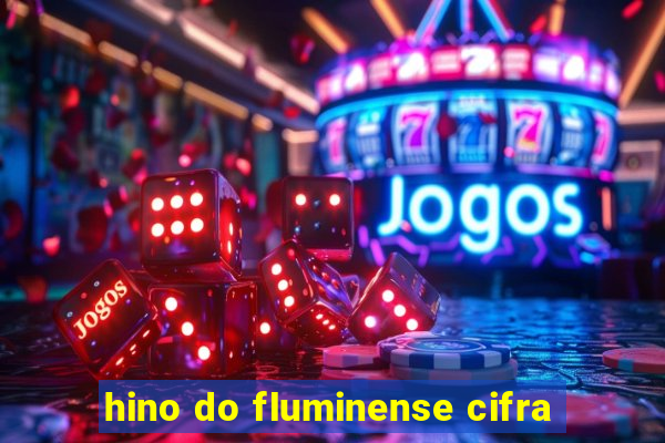 hino do fluminense cifra