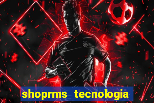 shoprms tecnologia e servicos ltda jogos online