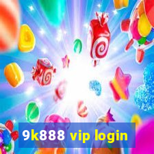 9k888 vip login