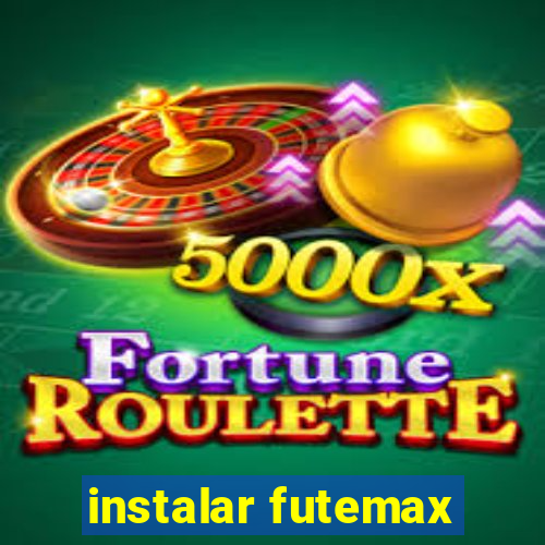 instalar futemax