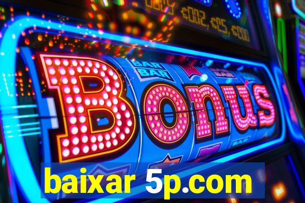 baixar 5p.com