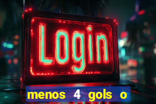 menos 4 gols o que significa