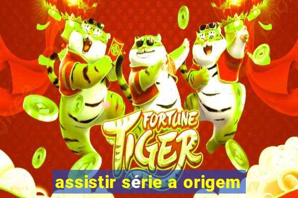 assistir série a origem