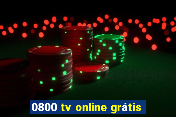 0800 tv online grátis