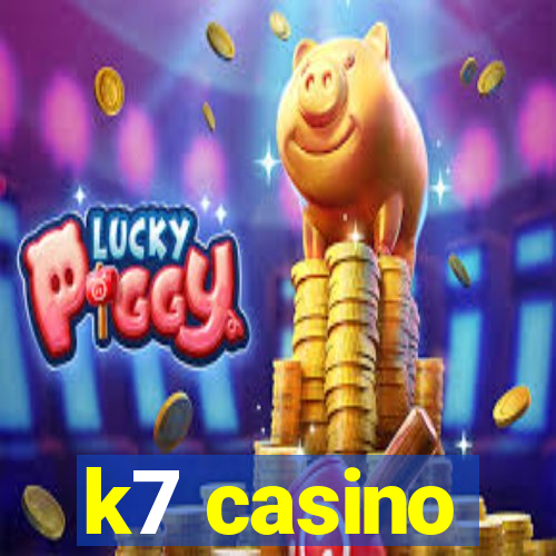 k7 casino