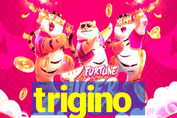 trigino