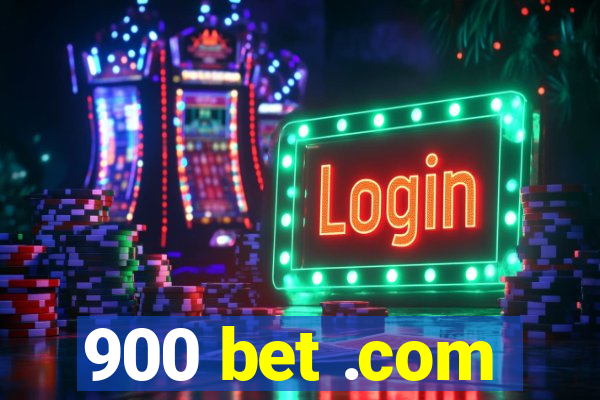 900 bet .com