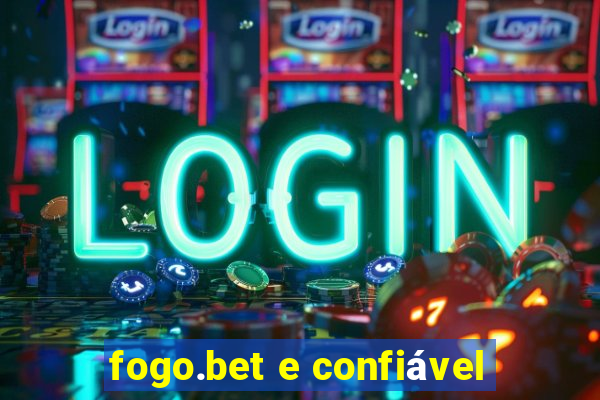 fogo.bet e confiável