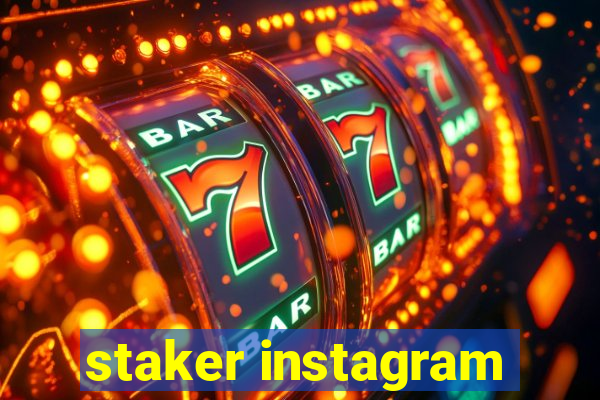 staker instagram