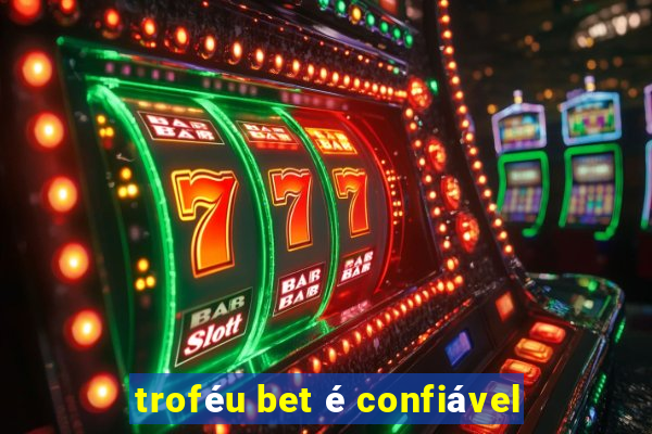 troféu bet é confiável