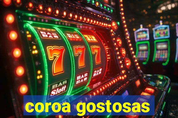 coroa gostosas