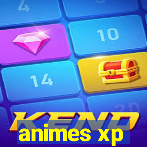 animes xp