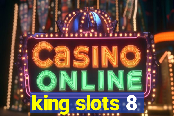 king slots 8