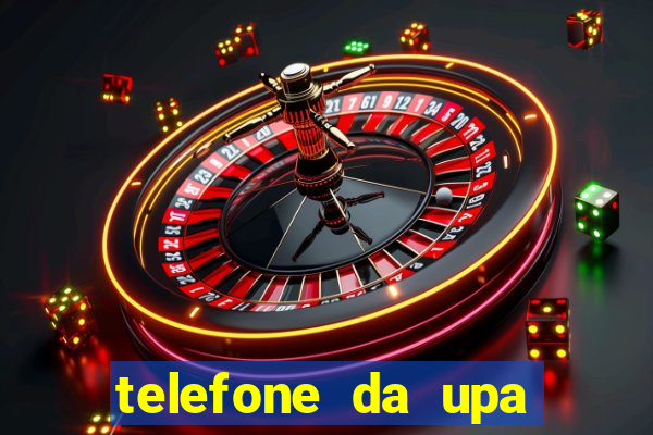 telefone da upa roberto santos