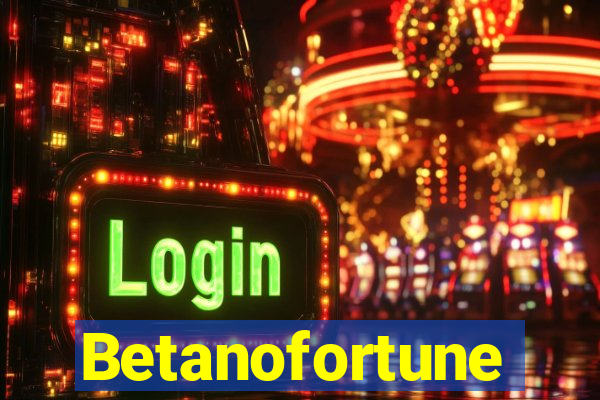 Betanofortune