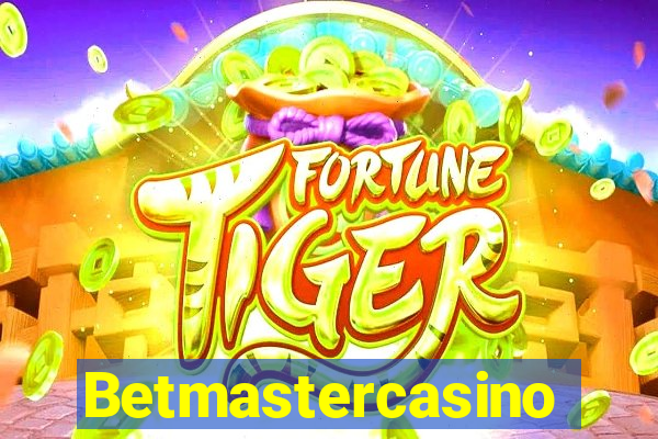 Betmastercasino