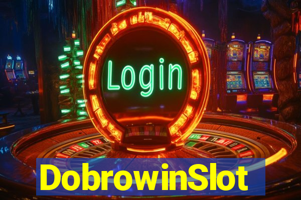 DobrowinSlot