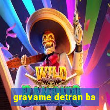 gravame detran ba