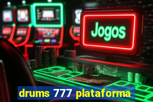 drums 777 plataforma