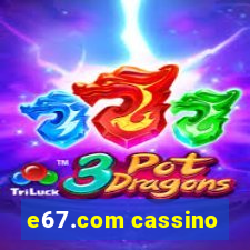 e67.com cassino