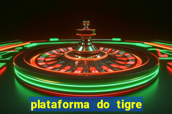 plataforma do tigre que paga no cadastro