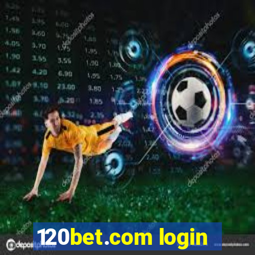 120bet.com login