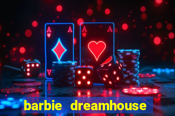 barbie dreamhouse adventures jogo tudo desbloqueado