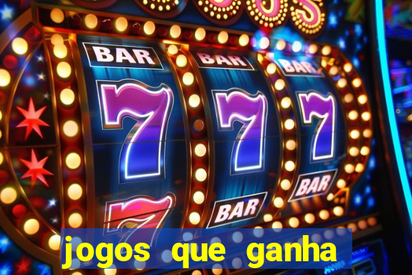 jogos que ganha dinheiro sem pagar nada