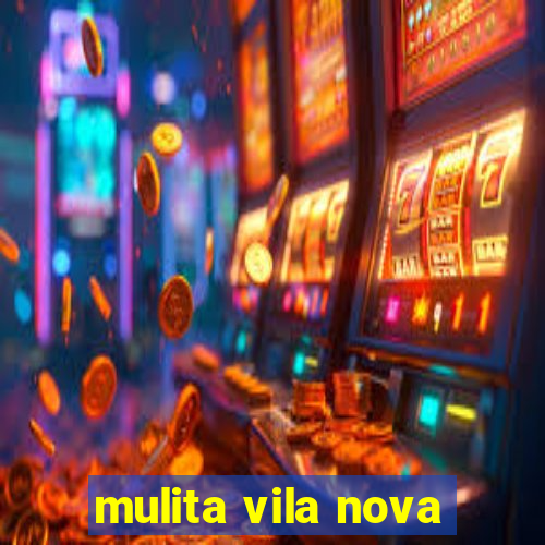 mulita vila nova