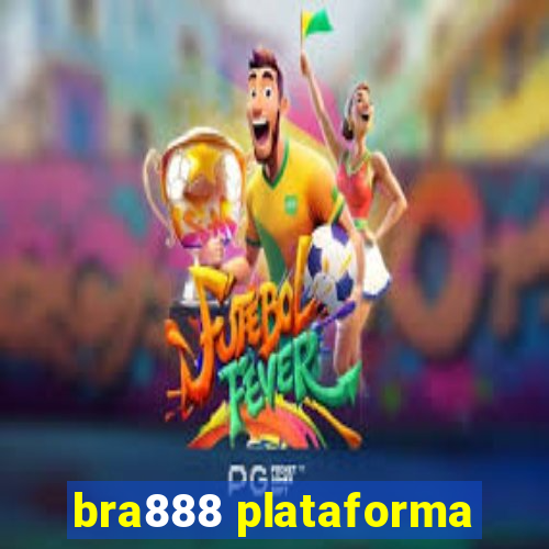 bra888 plataforma