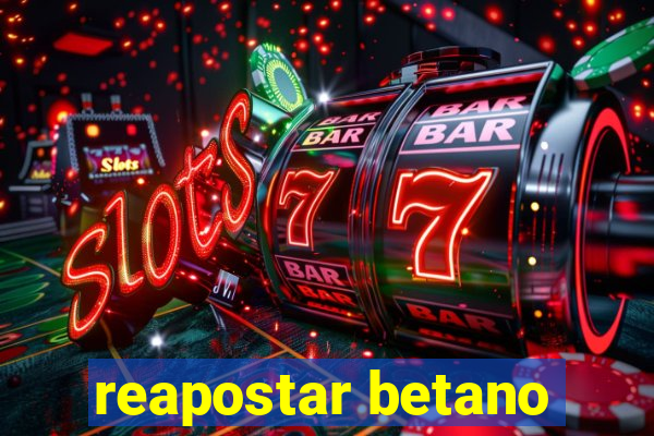 reapostar betano