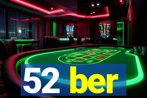 52 ber