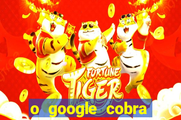 o google cobra taxa de saque de jogos