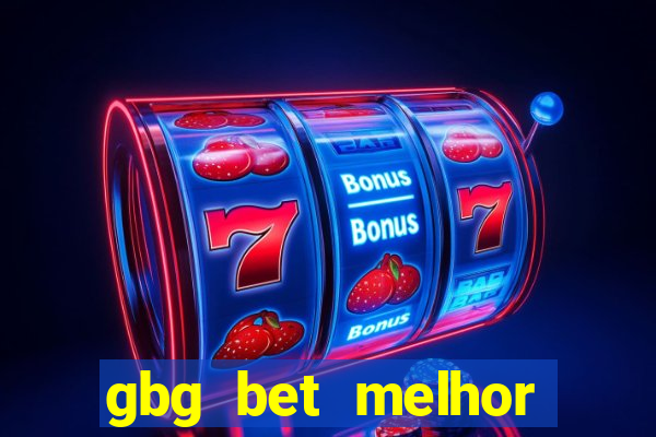 gbg bet melhor horário para jogar