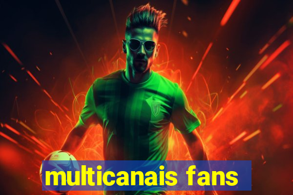 multicanais fans